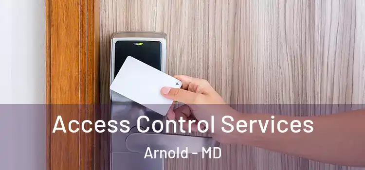 Access Control Services Arnold - MD