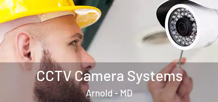 CCTV Camera Systems Arnold - MD