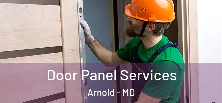 Door Panel Services Arnold - MD