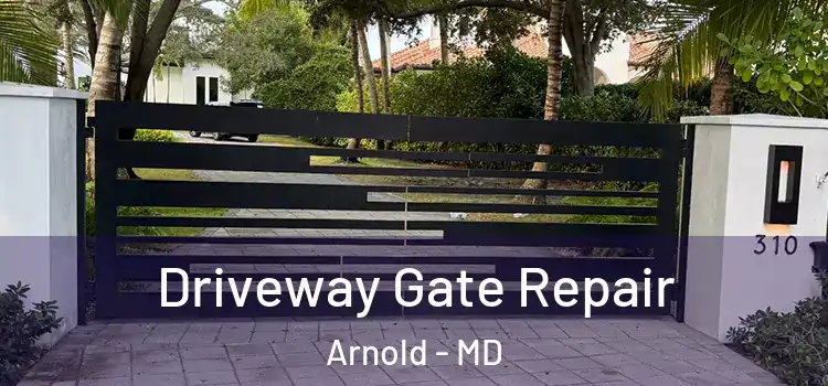 Driveway Gate Repair Arnold - MD