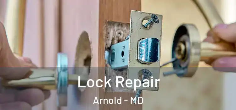 Lock Repair Arnold - MD