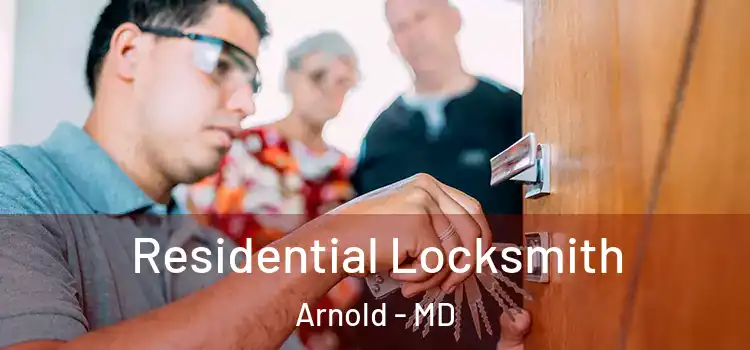 Residential Locksmith Arnold - MD