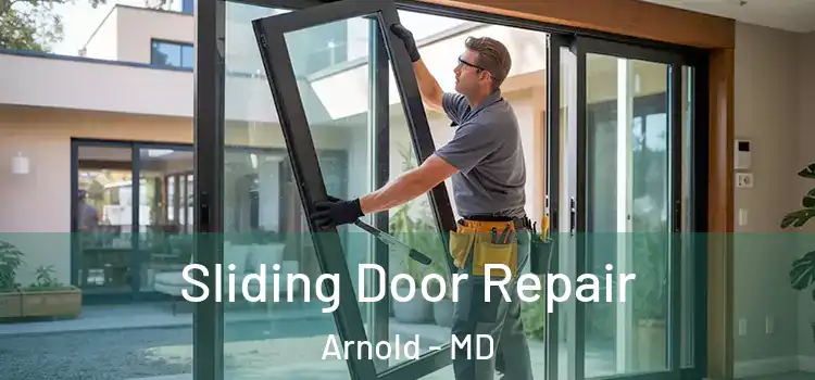 Sliding Door Repair Arnold - MD