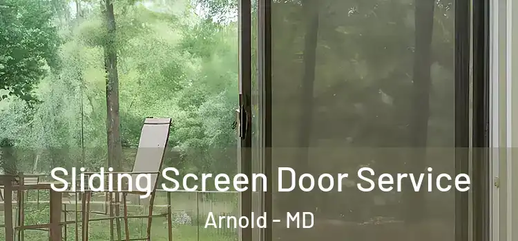 Sliding Screen Door Service Arnold - MD